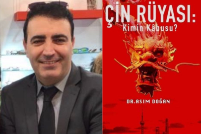 Dr. Asım Doğan’dan çarpıcı kitap: Çin Rüyası: Kimin Kabusu?