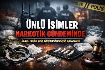 Ünlü isimler narkotik gündeminde