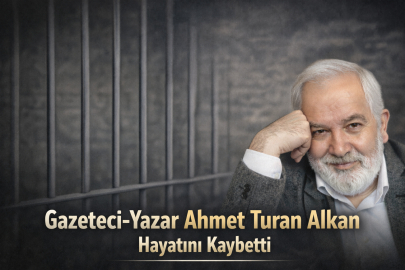 Ahmet Turan Alkan hayatını kaybetti