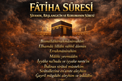 FÂTİHA SÛRESİ – ŞİFANIN, BAŞLANGICIN VE KORUMANIN SÛRESİ