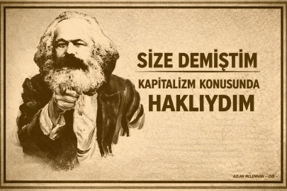 Karl Marx bugünü görmüş müydü?