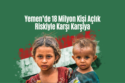 Yemen'de 18 Milyon Kişi Açlık Riskiyle Karşı Karşıya
