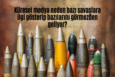 Küresel medya neden bazı savaşlara ilgi gösterip bazılarını görmezden geliyor?