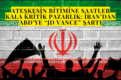 Ateşkesin Bitimine Saatler Kala Kritik Pazarlık: İran’dan ABD’ye “JD Vance” Şartı