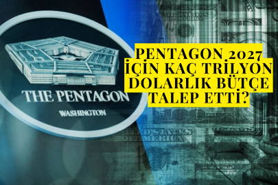 Pentagon 2027 için kaç trilyon dolarlık bütçe talep etti?