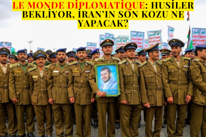 Le Monde Diplomatique: Husiler Bekliyor, İran’ın Son Kozu Ne Yapacak?