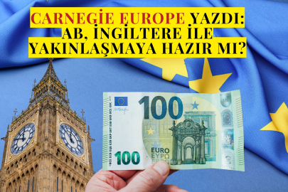 Carnegie Europe yazdı: AB, İngiltere ile yakınlaşmaya hazır mı?