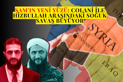 Şam’ın Yeni Yüzü: Colani ile Hizbullah Arasındaki Soğuk Savaş Büyüyor