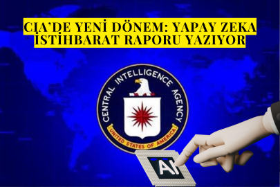 CIA’de yeni dönem: Yapay zeka istihbarat raporu yazıyor