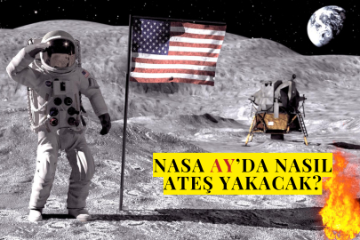 NASA Ay’da Nasıl Ateş Yakacak?