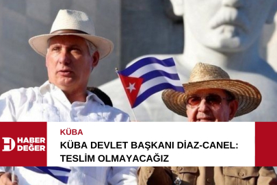 Küba Devlet Başkanı Diaz-Canel: Teslim olmayacağız