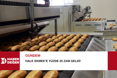 Halk Ekmek’e yüzde 25 zam geldi!