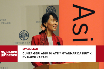 Cunta Geri Adım mı Attı? Myanmar’da Kritik Ev Hapsi Kararı
