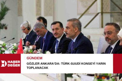 Gözler Ankara’da: Türk-Suudi Konseyi yarın toplanacak