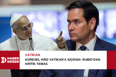 Küresel kriz Vatikan’a sıçradı: Rubio’dan kritik temas