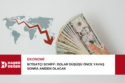 İktisatçı Schiff: Dolar düşüşü önce yavaş sonra aniden olacak