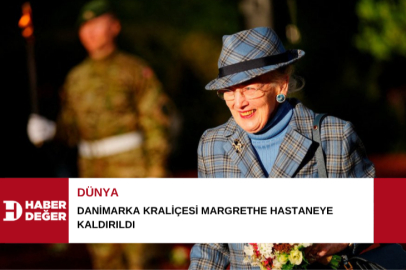 Danimarka Kraliçesi Margrethe hastaneye kaldırıldı