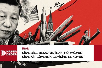 Çin’e Bile Mesaj mı? İran, Hürmüz’de Çin’e Ait Güvenlik Gemisine El Koydu