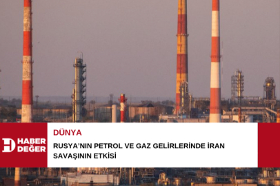 Rusya’nın petrol ve gaz gelirlerinde İran savaşının etkisi