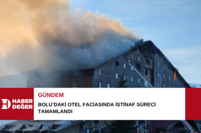 Bolu’daki otel faciasında istinaf süreci tamamlandı