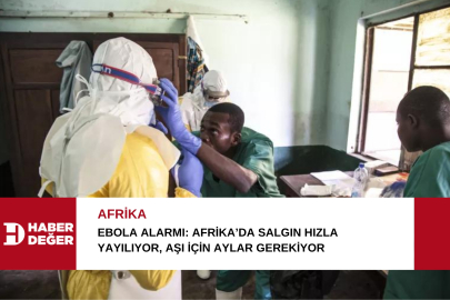 Ebola Alarmı: Afrika’da Salgın Hızla Yayılıyor, Aşı İçin Aylar Gerekiyor