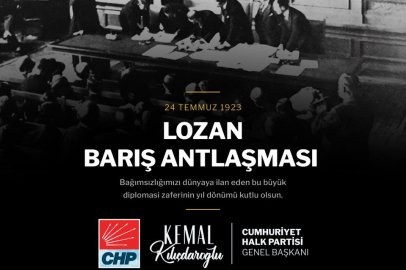 CHP Genel Başkanı Kılıçdaroğlu Lozan mesajı verdi