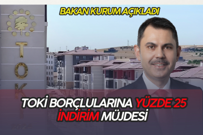 Bakan Kurum açıkladı: TOKİ borçlularına yüzde 25 indirim müjdesi