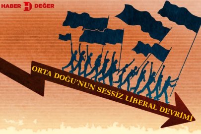 Orta Doğu’nun Sessiz Liberal Devrimi